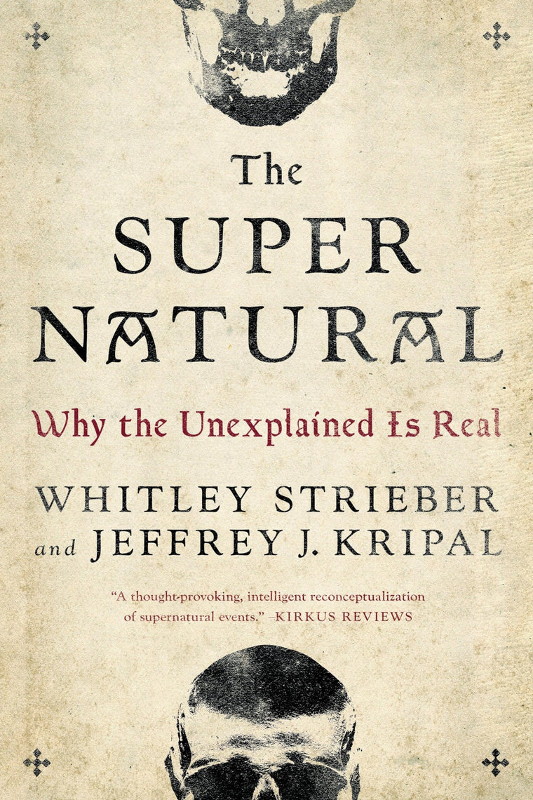 The Super Natural: Why the Unexplained Is Real
