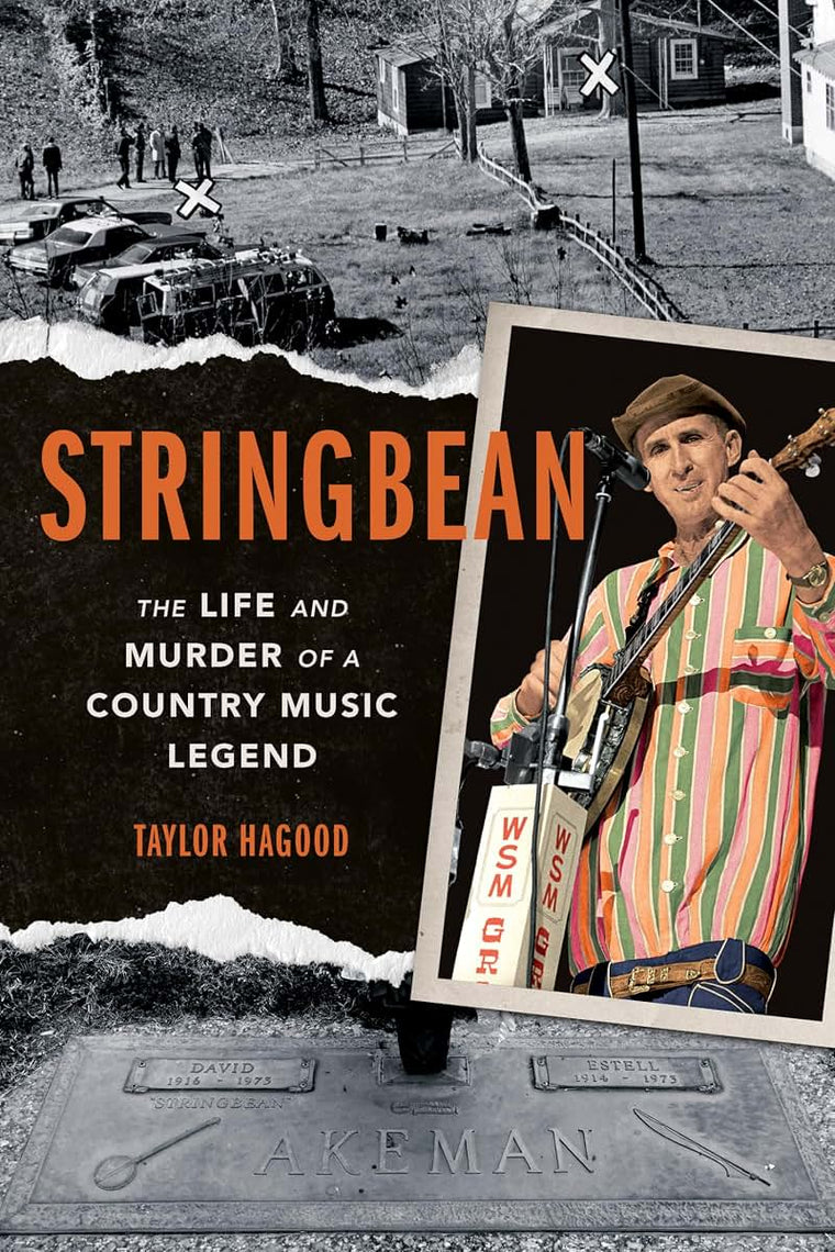 Stringbean: The Life and Murder of a Country Legend (Music in American Life)