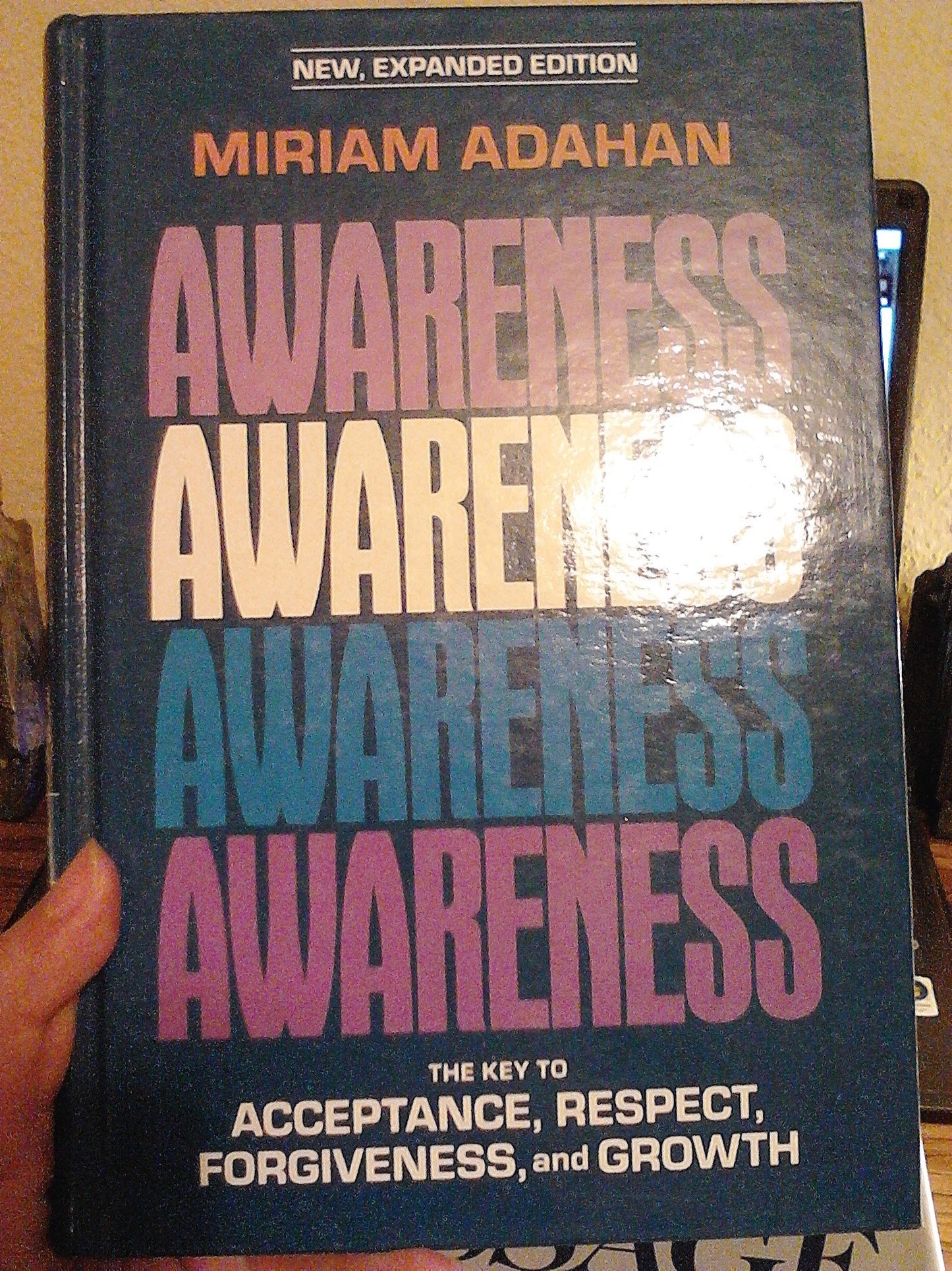 Awareness: The Key to Acceptance, Respect, Forgiveness, and Growth