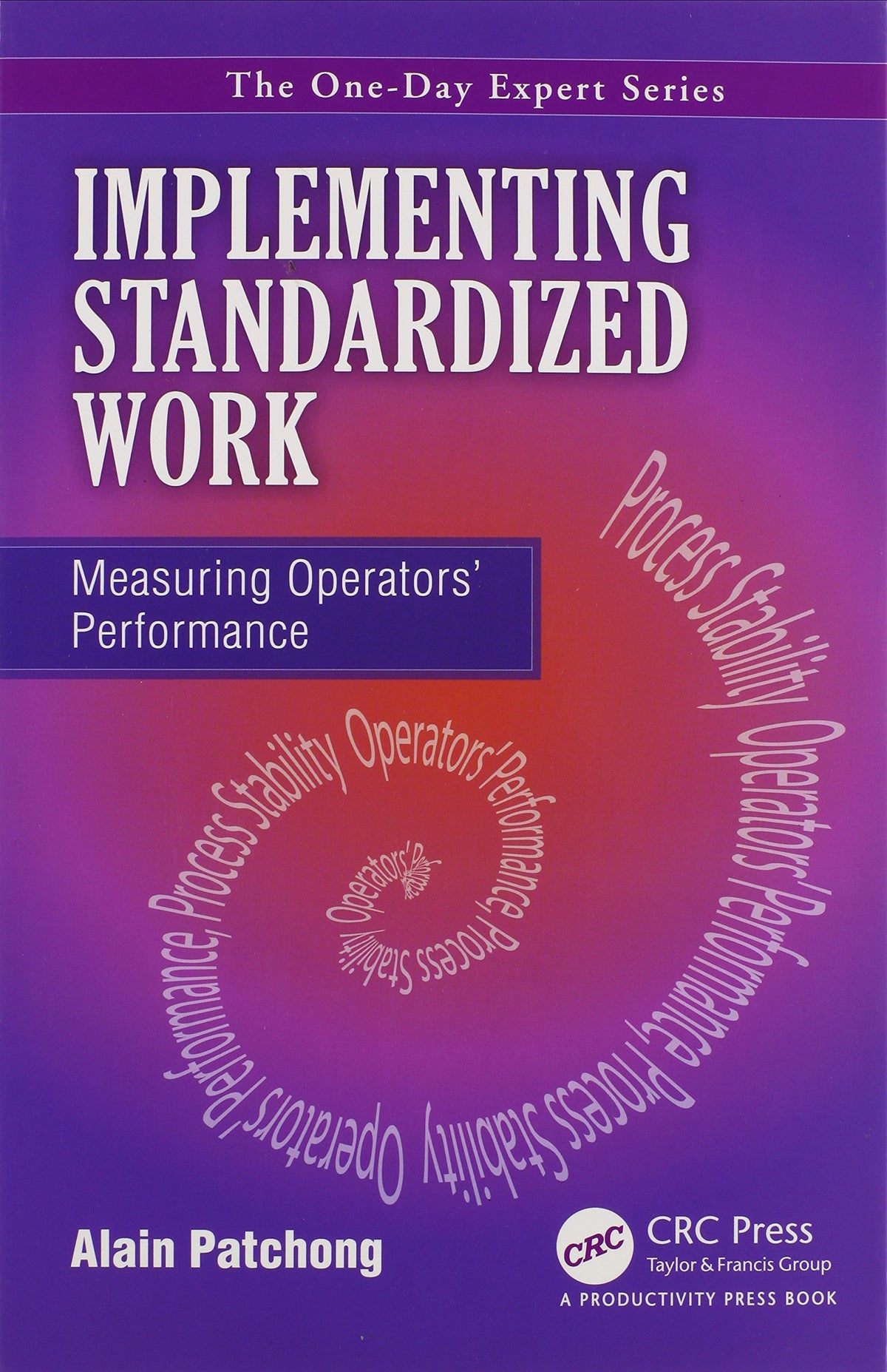 Implementing Standardized Work: Measuring Operators Performance (The One-day Expert)