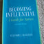 Becoming Influential: A Guide for Nurses