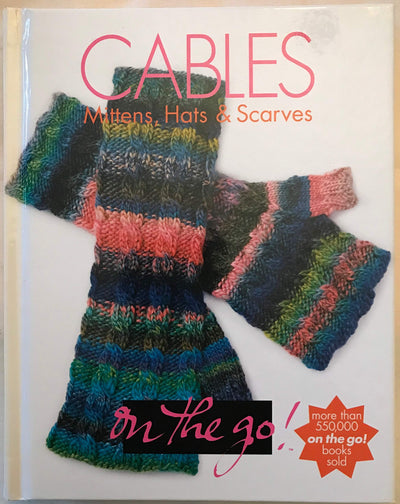 Cables: Mittens, Hats & Scarves (Vogue Knitting on the Go!)