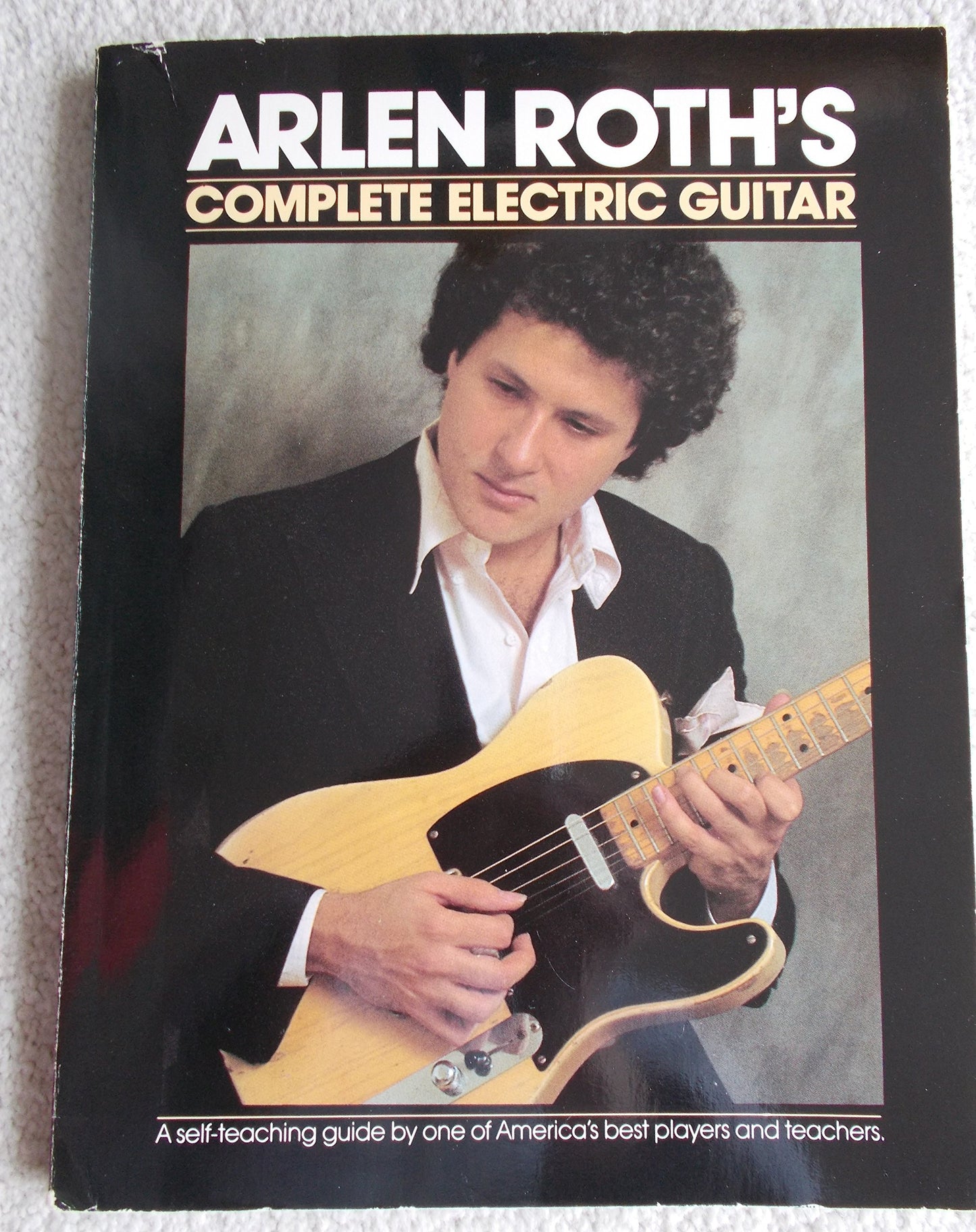 Arlen Roth's Complete Electric Guitar by Roth, Arlen