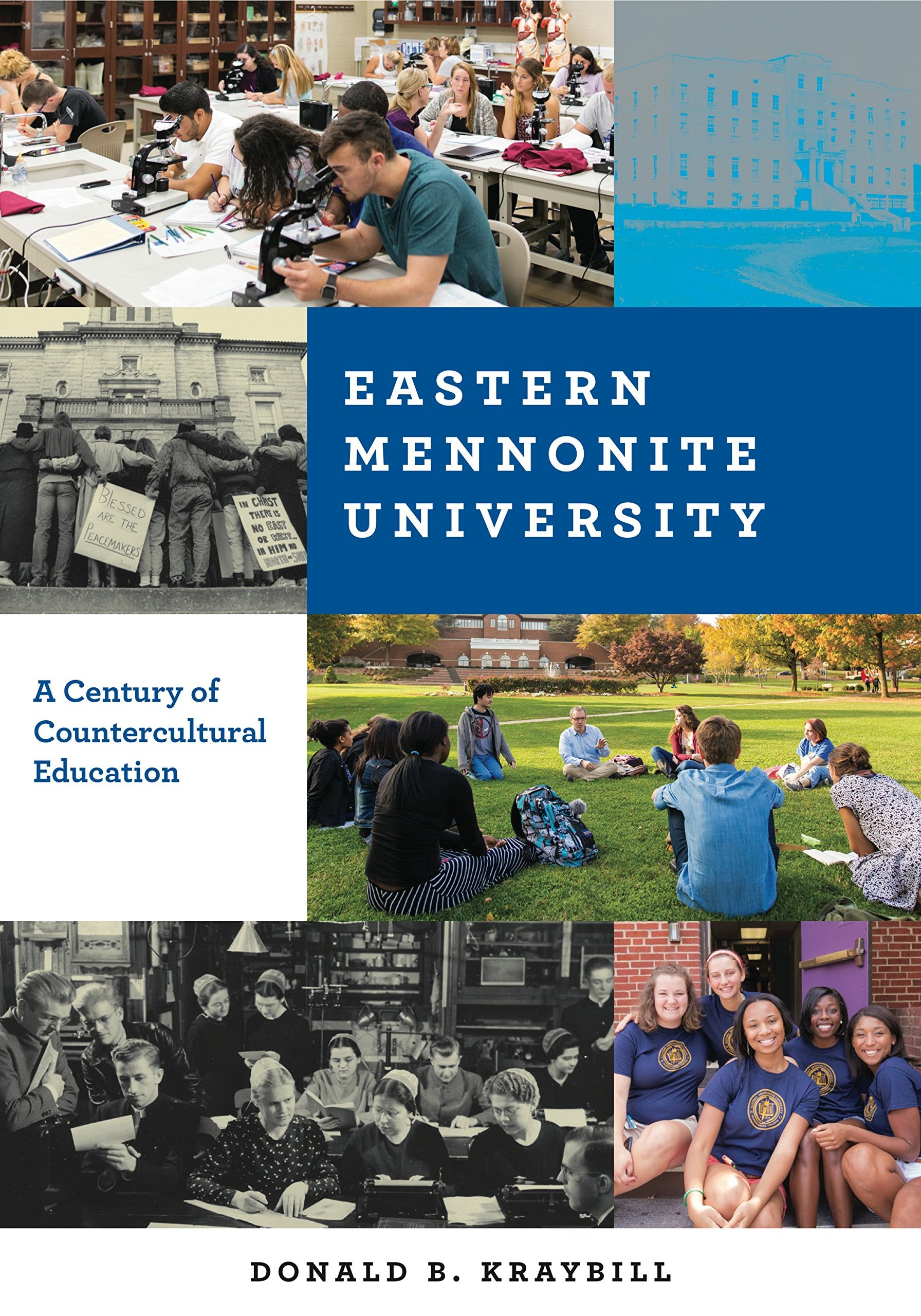 Eastern Mennonite University: A Century of Countercultural Education