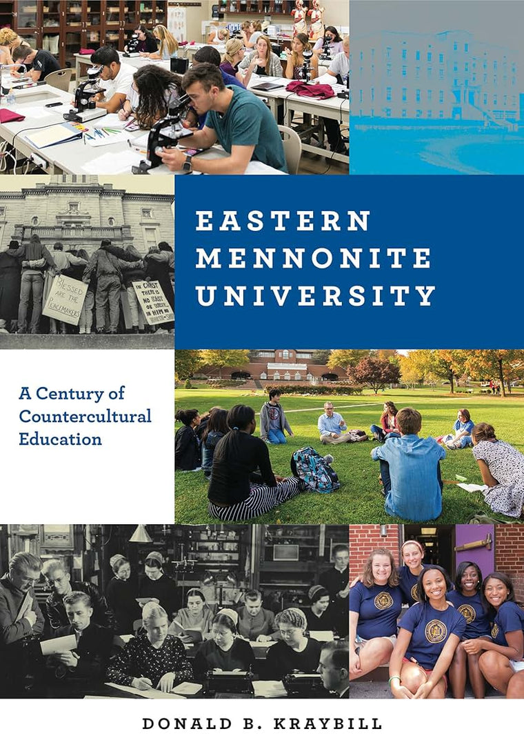 Eastern Mennonite University: A Century of Countercultural Education