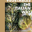 Vegetables the Italian Way: Turning Simple and Fresh into Extraordinary