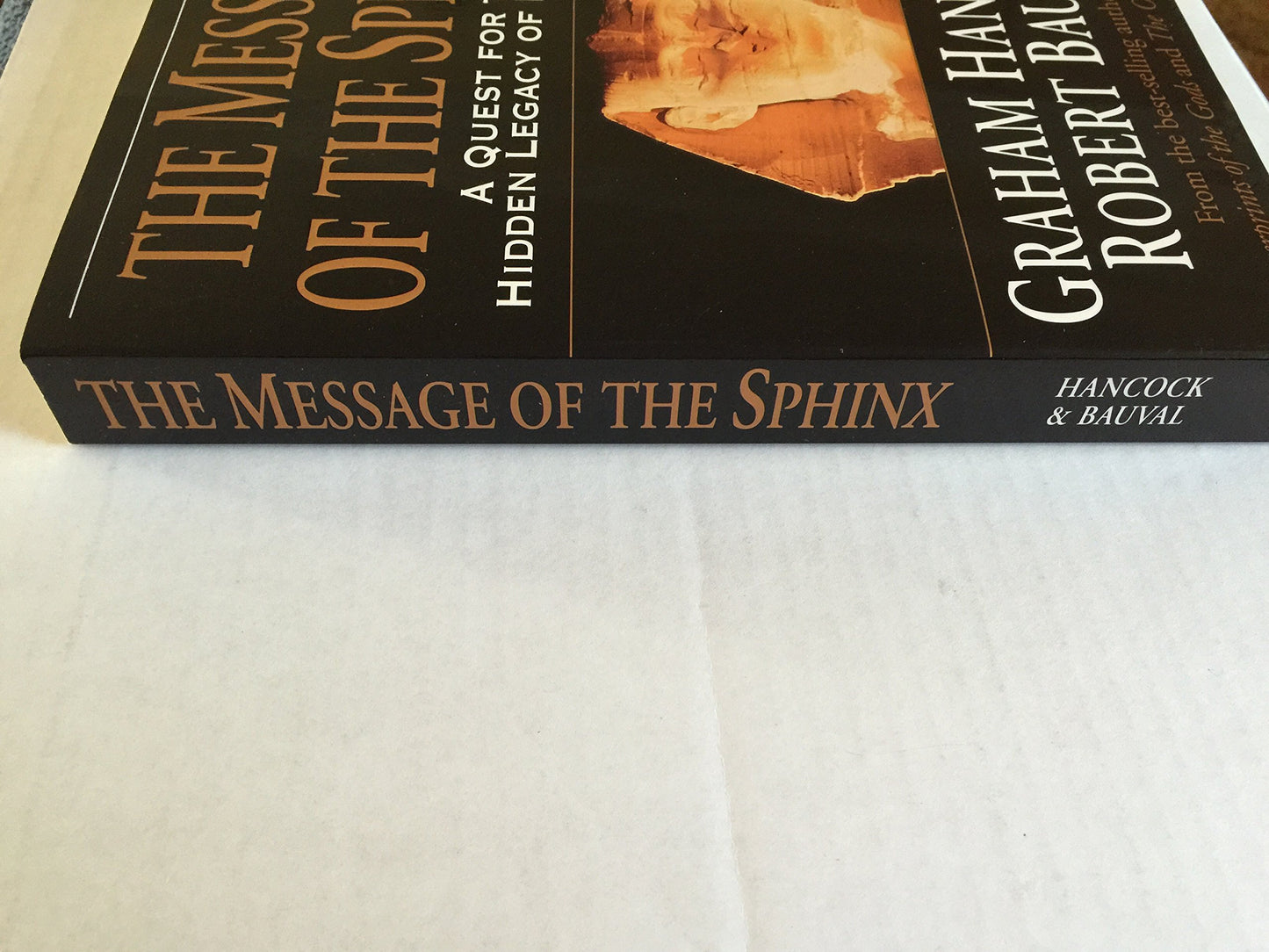 The Message of the Sphinx: A Quest for the Hidden Legacy of Mankind