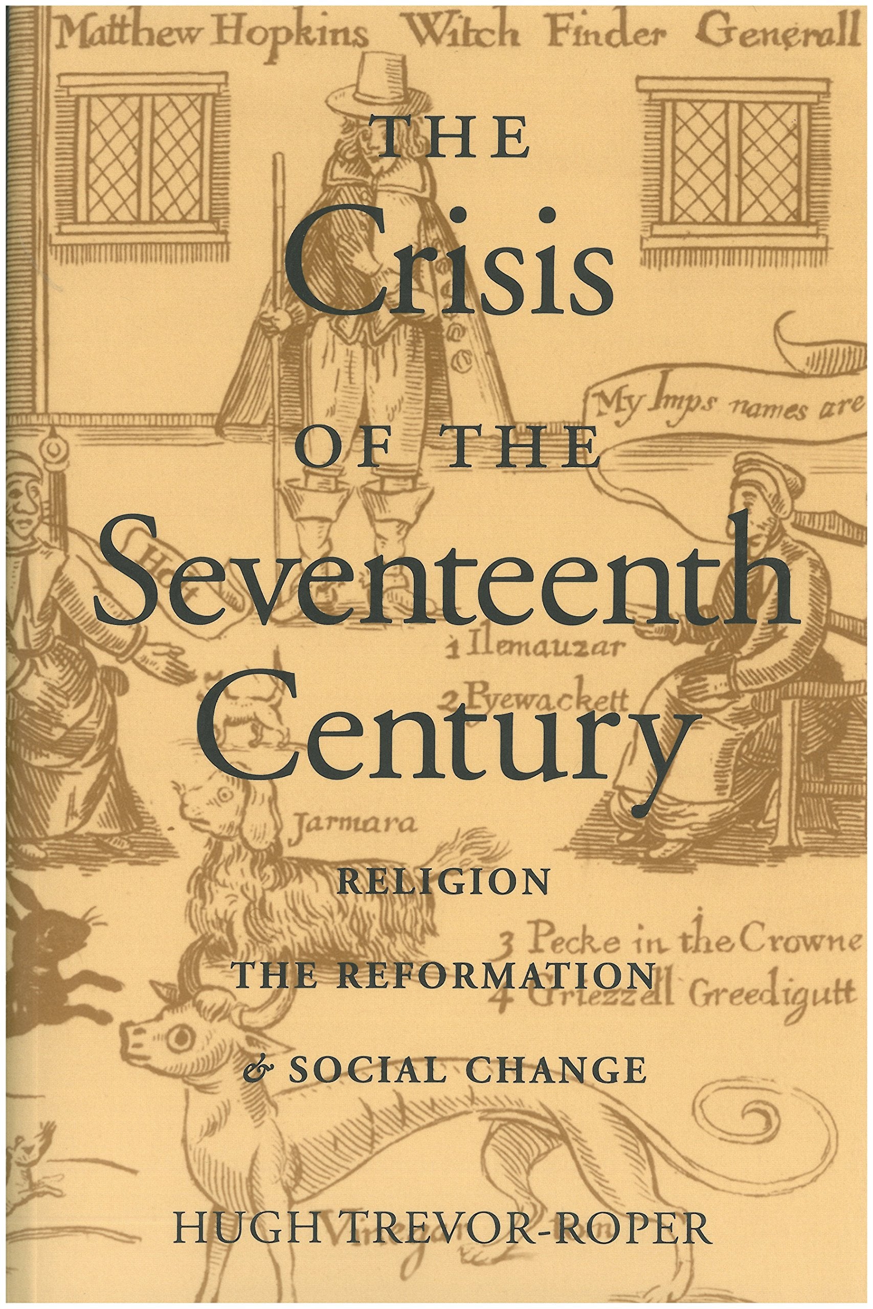 The Crisis of the Seventeenth Century: Religion, the Reformation, and Social Change