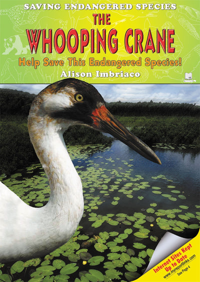The Whooping Crane: Help Save This Endangered Species! (Saving Endangered Species)