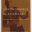 Unforgivable Blackness: The Rise and Fall of Jack Johnson