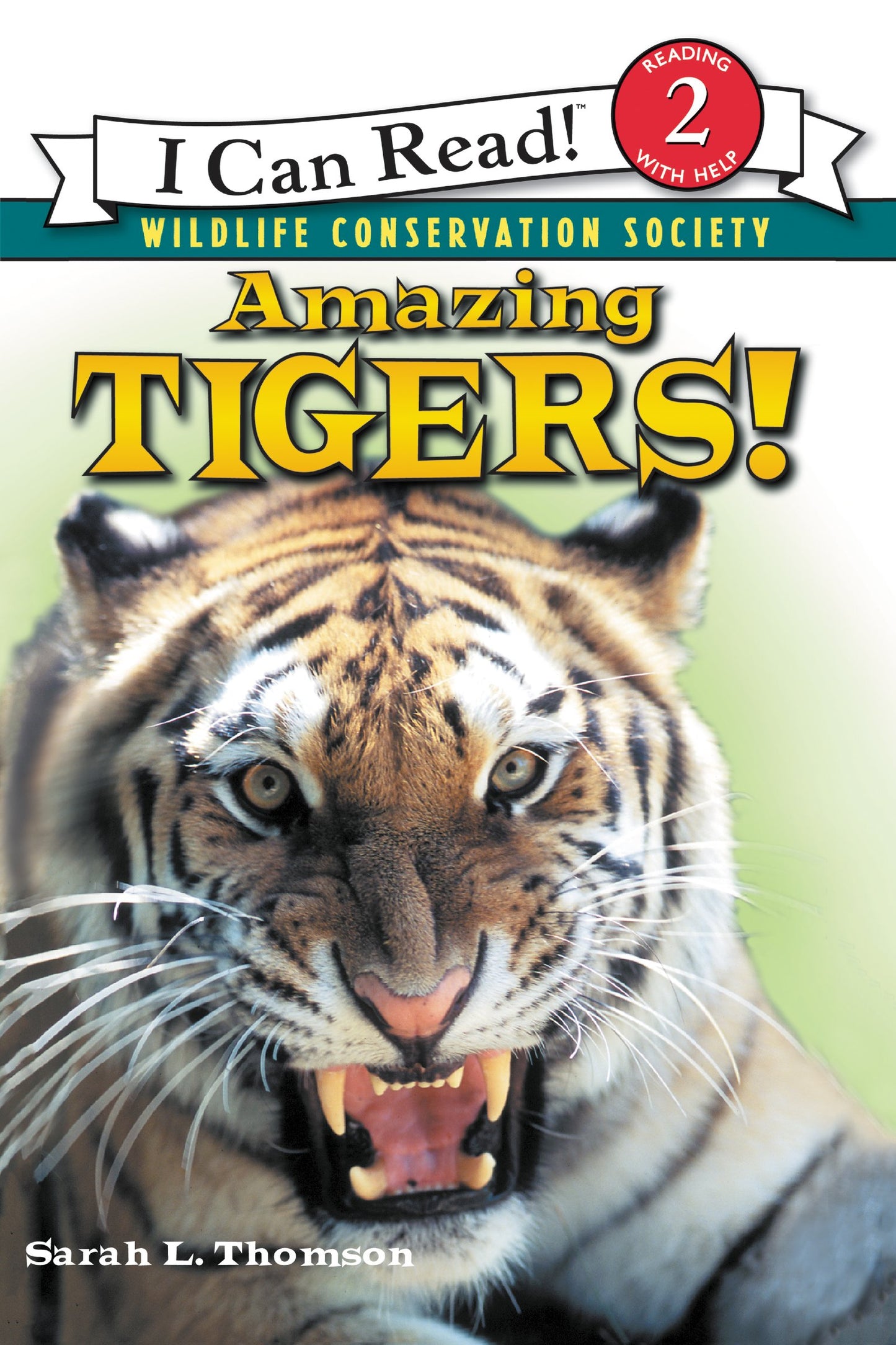 Amazing Tigers!: A Wildlife Conservation Society Book About Endangered Animals for Kids (Ages 4-8) (I Can Read Level 2)