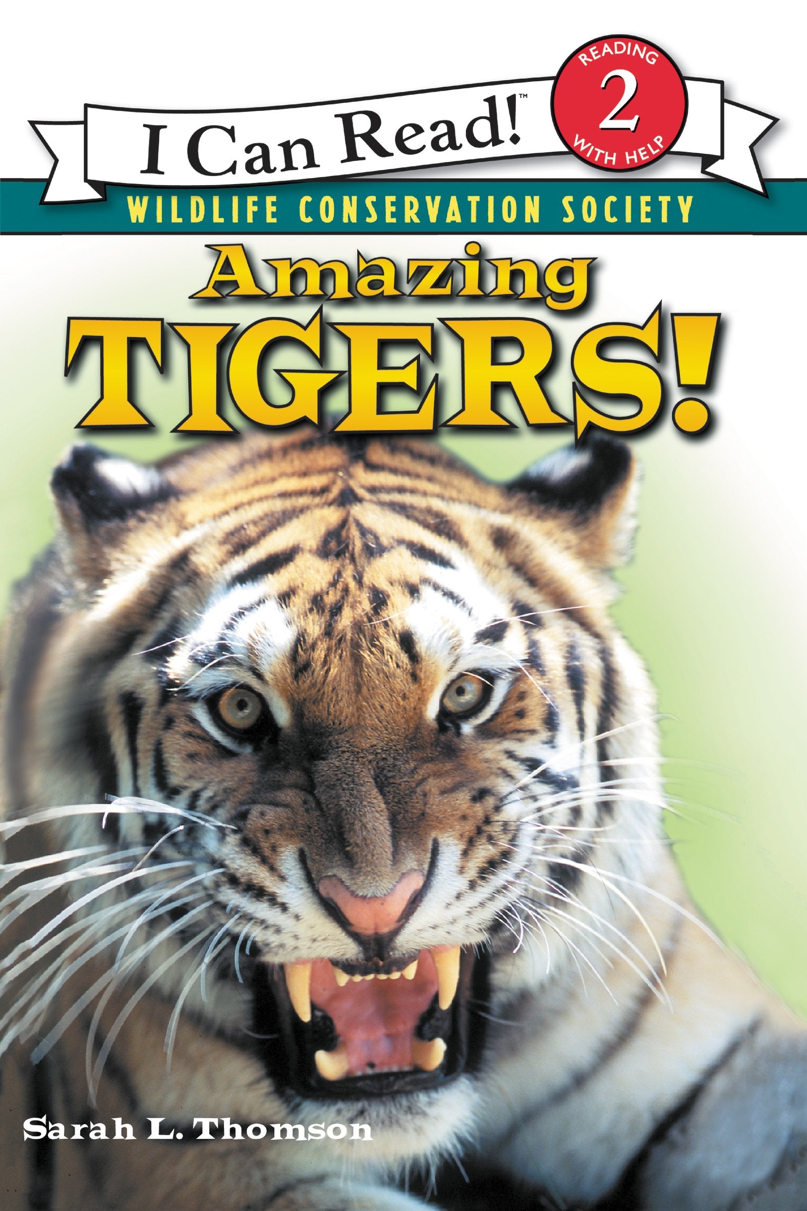 Amazing Tigers!: A Wildlife Conservation Society Book About Endangered Animals for Kids (Ages 4-8) (I Can Read Level 2)