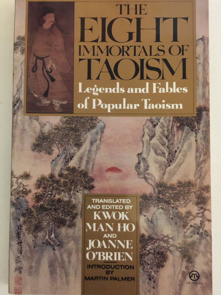 The Eight Immortals of Taoism: Legends and Fables of Popular Taoism