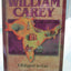 William Carey: Obliged to Go (Christian Heroes: Then and Now)