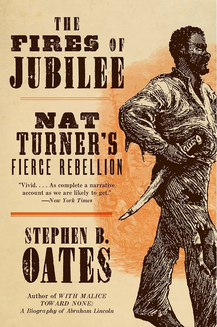The Fires of Jubilee: Nat Turner's Fierce Rebellion by Oates