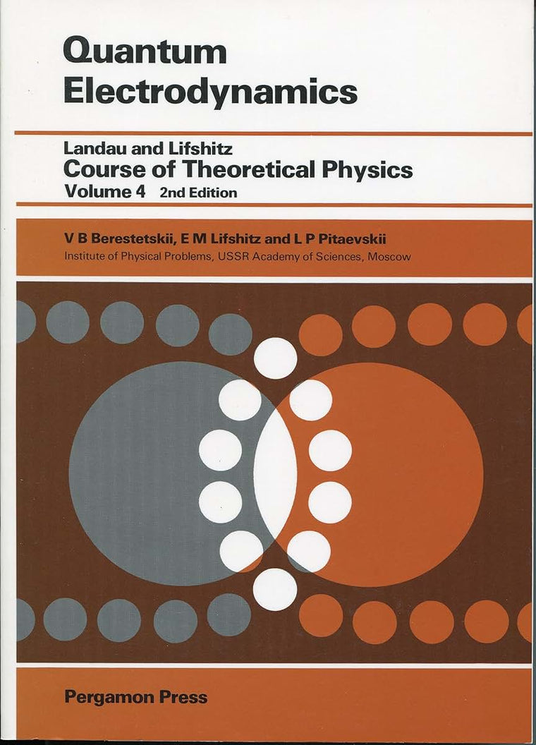 Quantum Electrodynamics (Course of Theoretical Physics, Vol. 4)