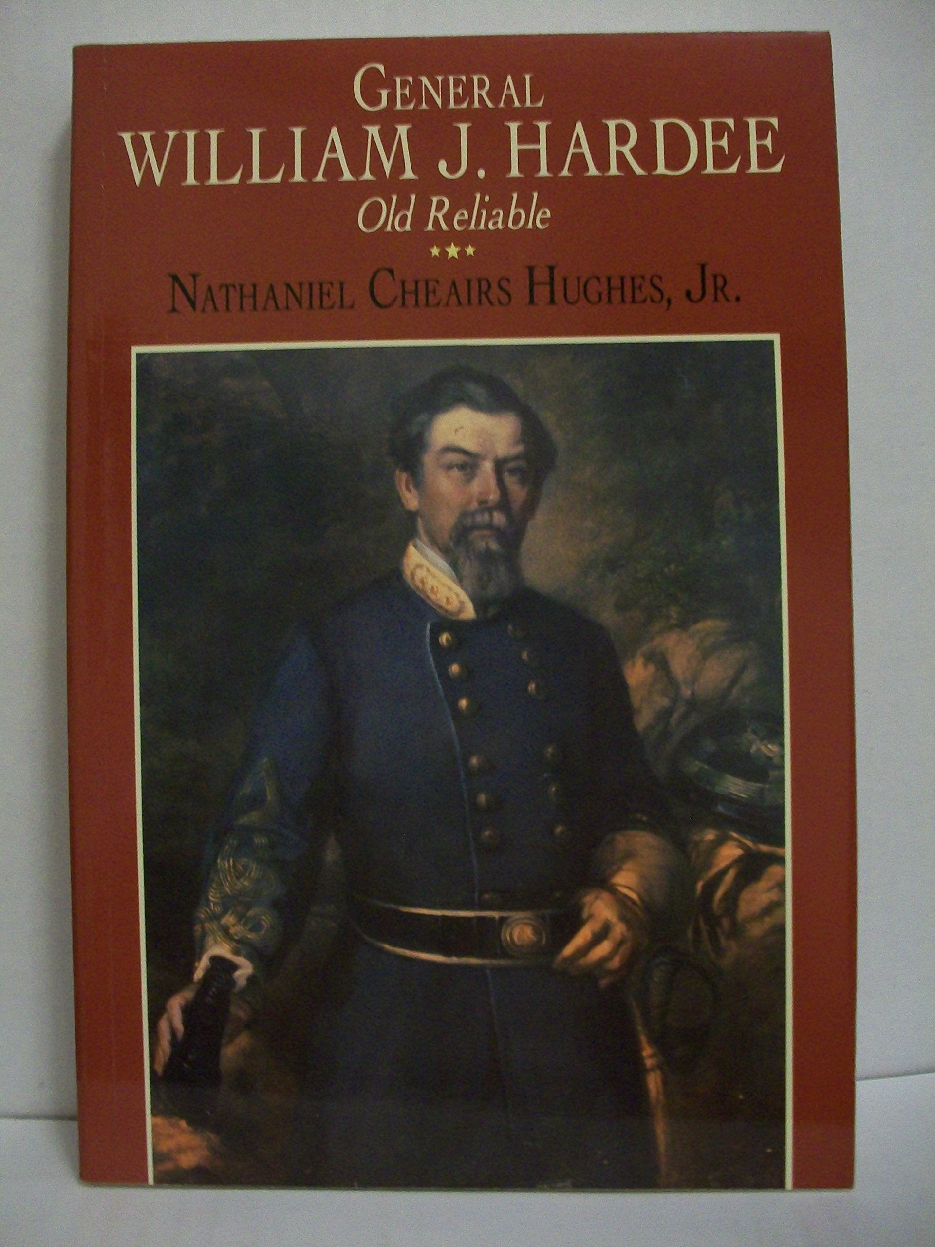 General William J. Hardee: Old Reliable (Southern Biography Series)