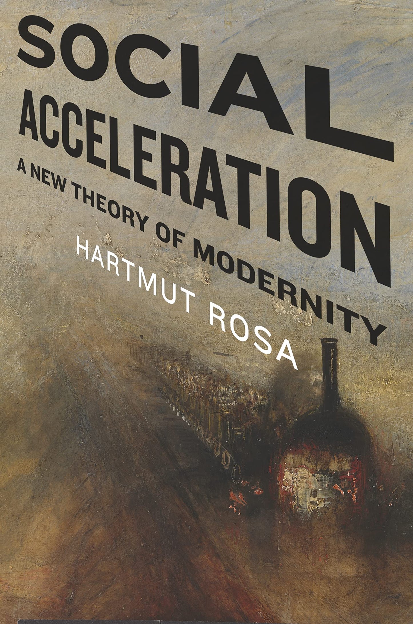 Social Acceleration: A New Theory of Modernity (New Directio