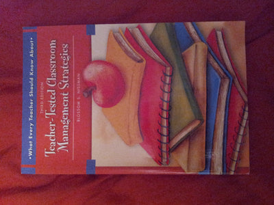 What Every Teacher Should Know About Teacher-Tested Classroom Management Strategies