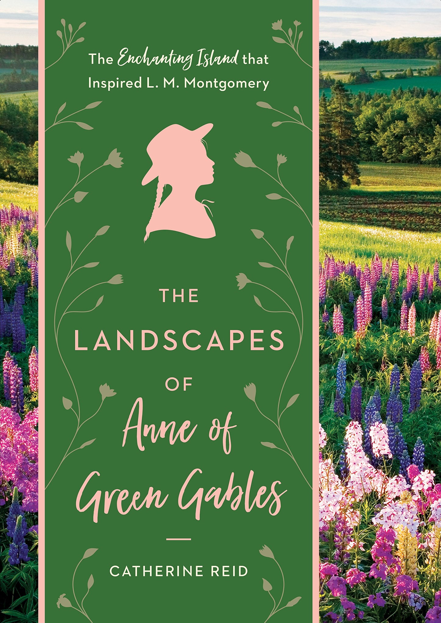 The Landscapes of Anne of Green Gables: The Enchanting Islan