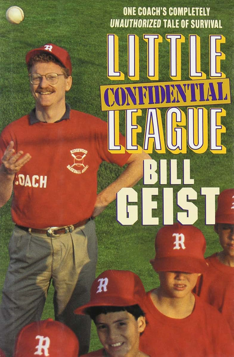 Little League Confidential: One Coach's Completely Unauthorized Tale of Survival