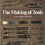 The Making of Tools by Alexander G. Weygers