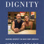 Dignity: Seeking Respect in Back Row America