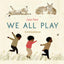 We All Play (We Do Too!, 1)