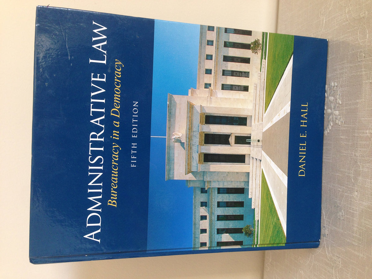 Administrative Law: Bureaucracy in a Democracy