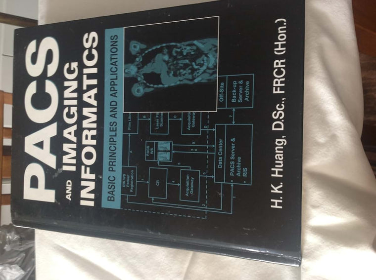 PACS and Imaging Informatics: Basic Principles and Applicati
