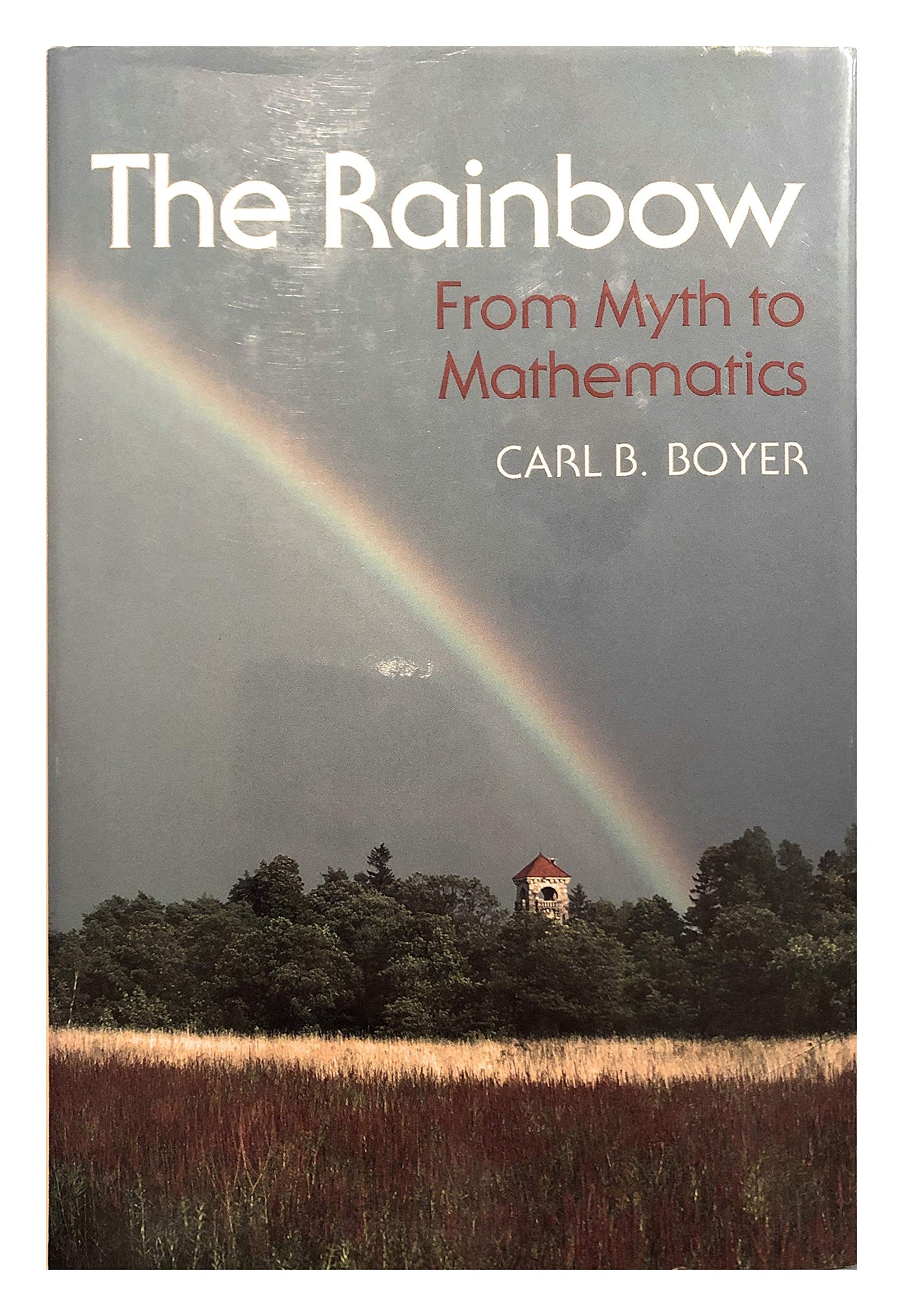 The Rainbow: From Myth to Mathematics