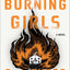 The Burning Girls: A Novel
