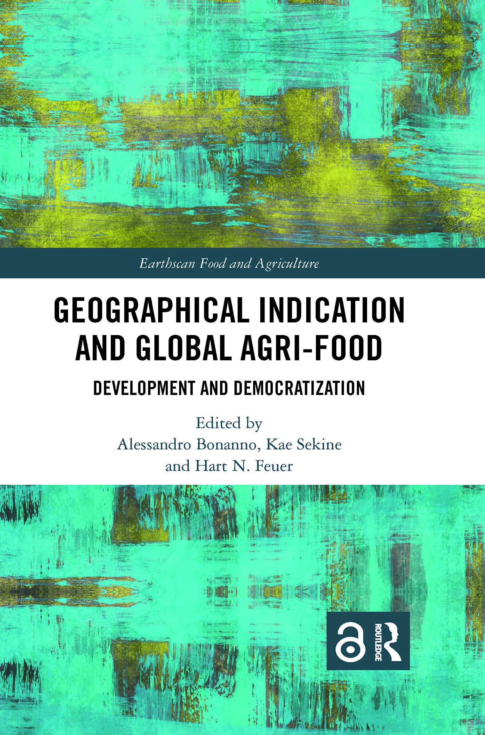 Geographical Indication and Global Agri-Food (Earthscan Food and Agriculture)