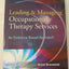 Leading & Managing Occupational Therapy Services: An Evidence-Based Approach