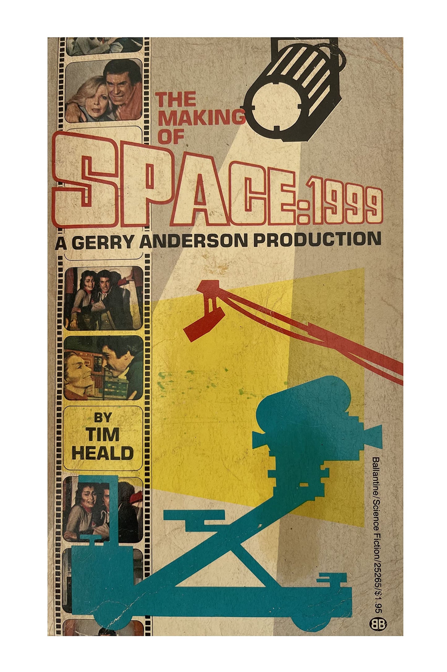 The Making of Space 1999 by Heald, Tim (New Paperback)