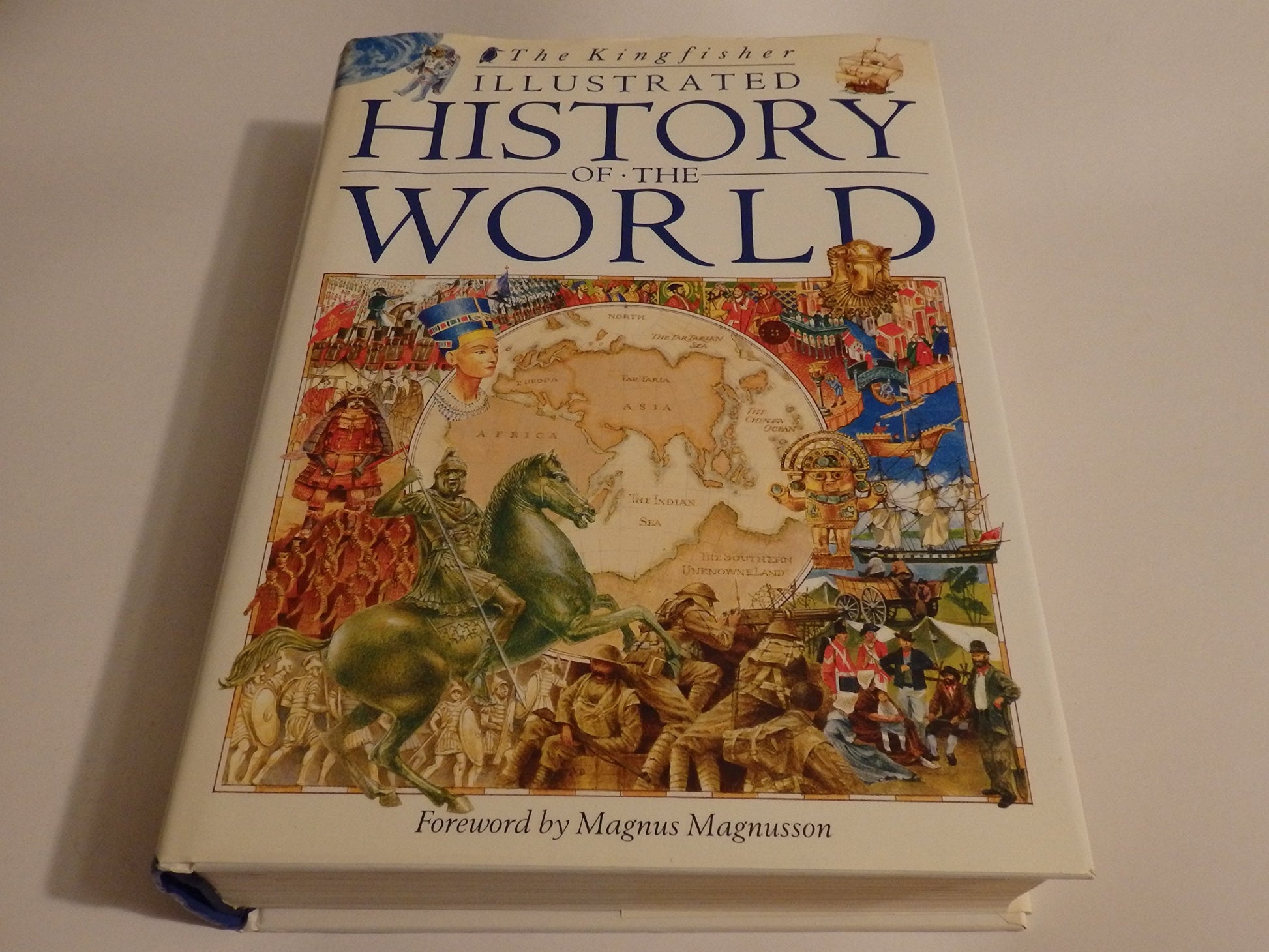 The Kingfisher Illustrated History of the World: 40,000 B.C. to Present Day