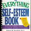The Everything Self-Esteem Book: Boost Your Confidence, Achieve Inner Strength, and Learn to Love Yourself