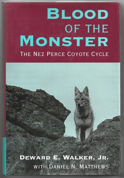 Blood of the Monster: The Nez Perce Coyote Cycle