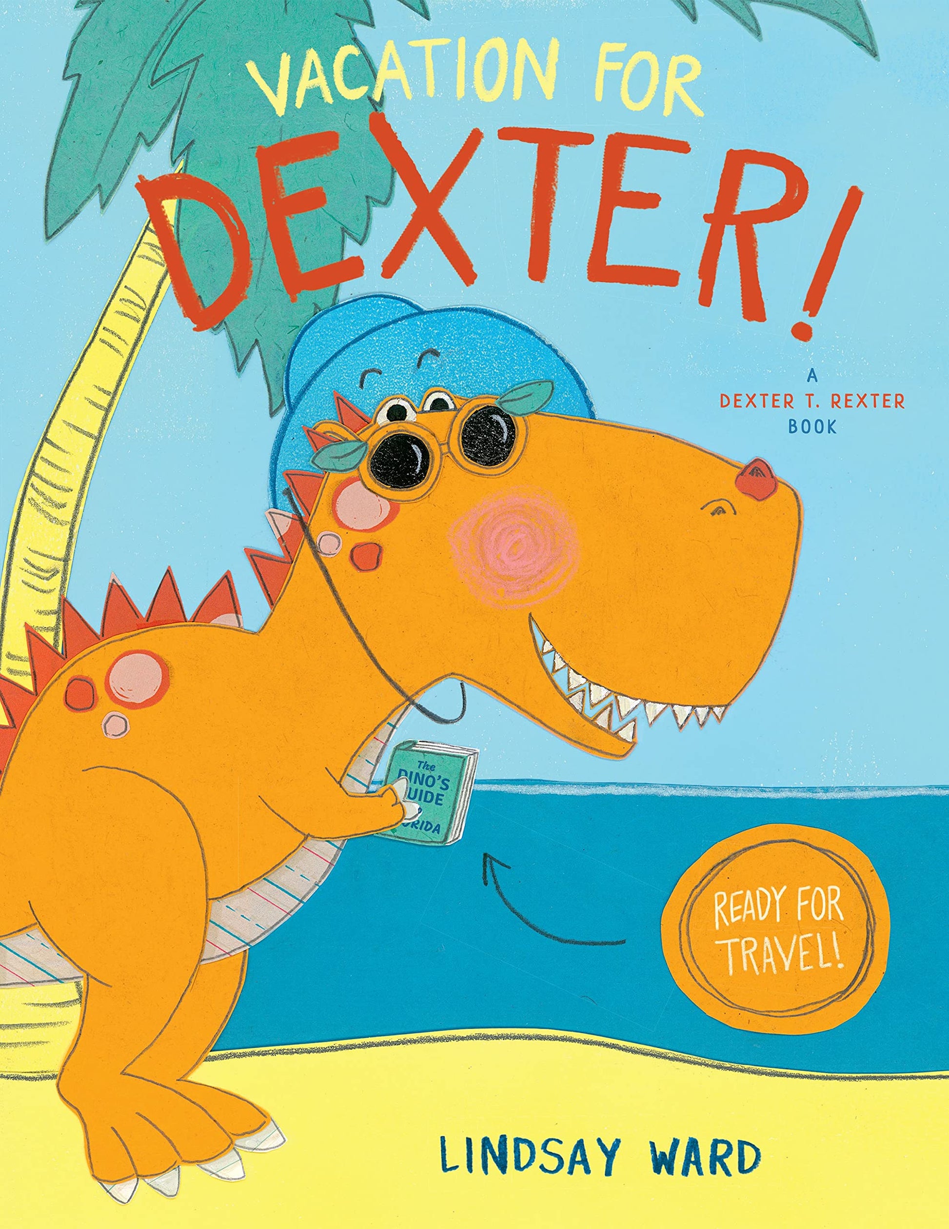 Vacation for Dexter! (Dexter T. Rexter)