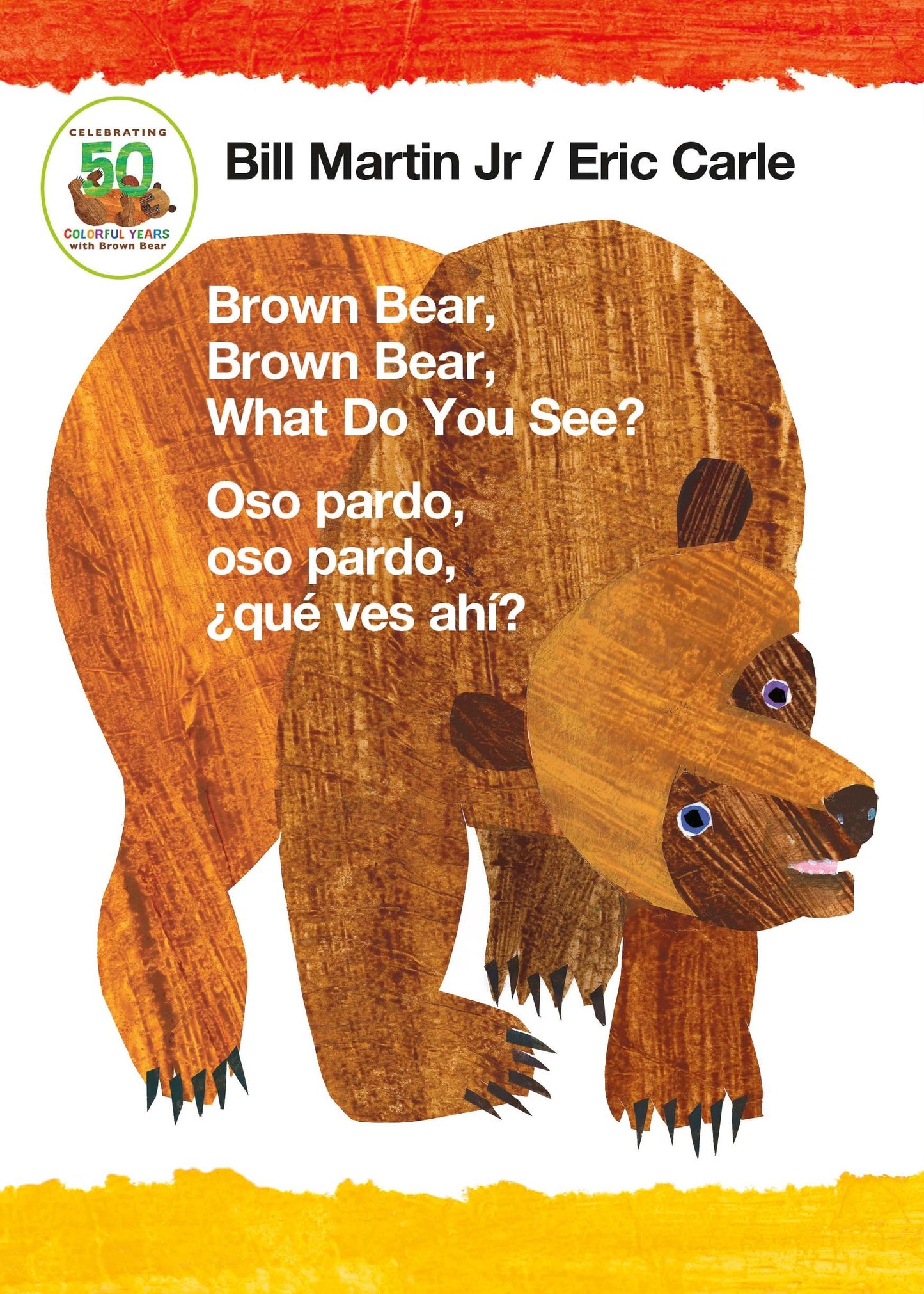 Brown Bear, Brown Bear, What Do You See? / Oso pardo, oso pardo, qu ves ah? (Bilingual board book - English / Spanish): Classic Board Book Bilingual Edition
