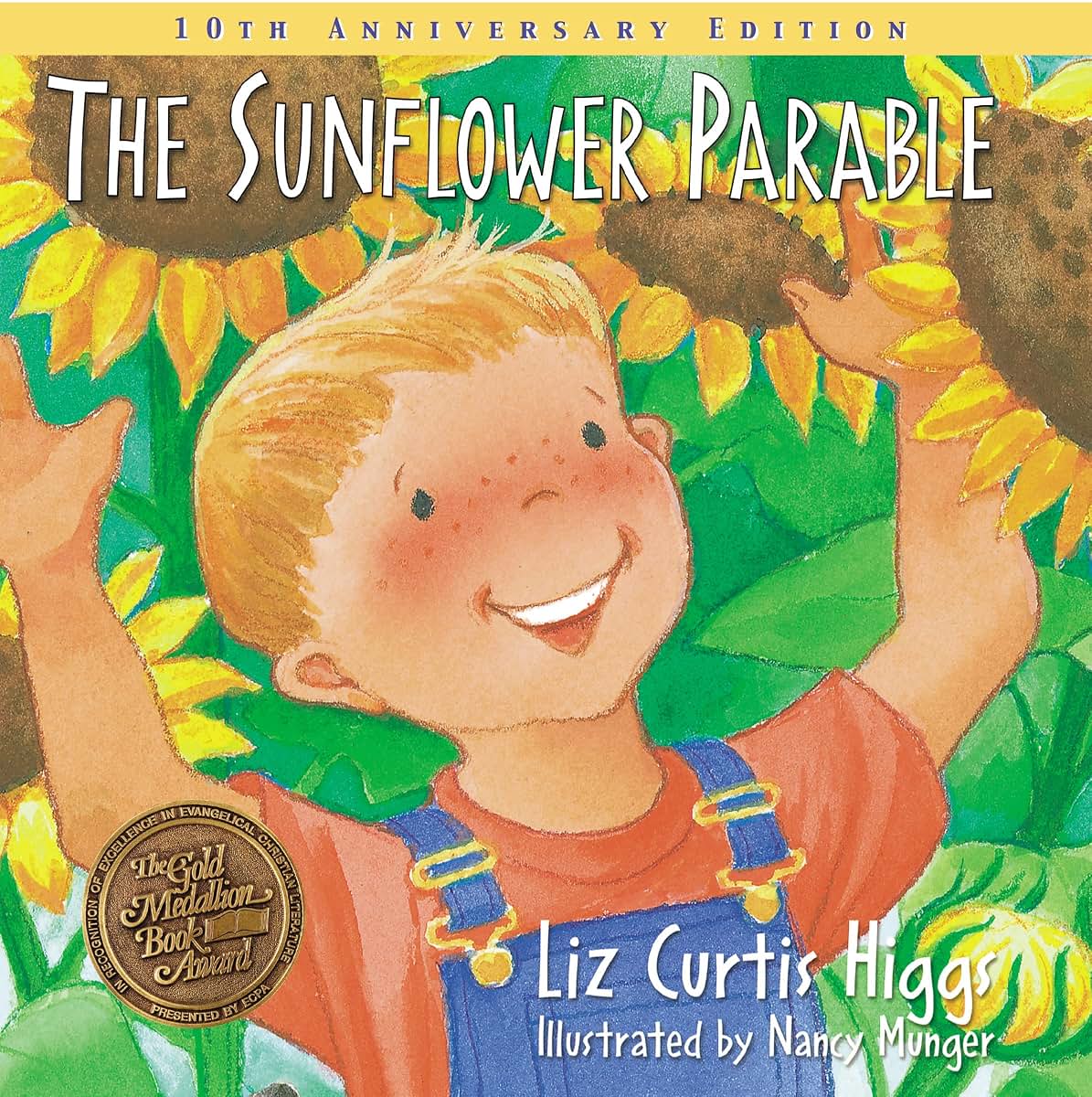 The Sunflower Parable: Special 10th Anniversary Edition (Parable Series)