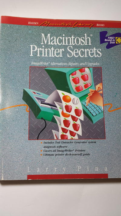 Macintosh Printer Secrets/Book and Disk (Hayden Macintosh Library Books)