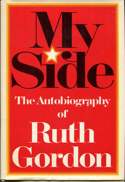My Side: The Autobiography of Ruth Gordon