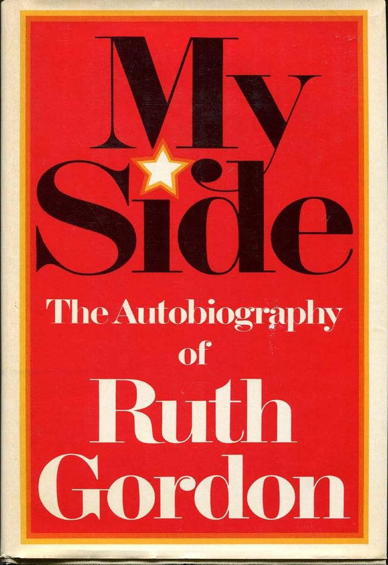 My Side: The Autobiography of Ruth Gordon