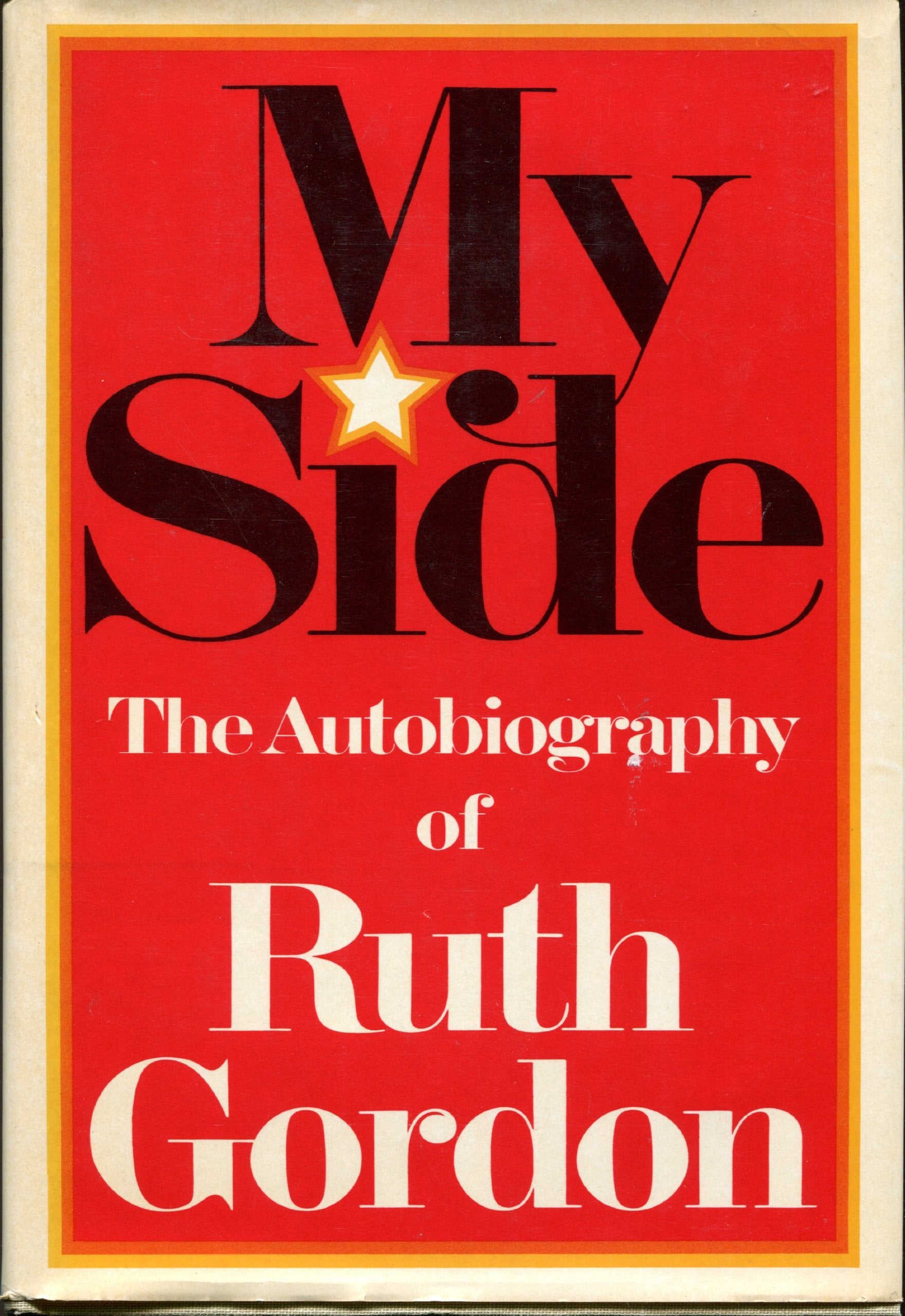 My Side: The Autobiography of Ruth Gordon