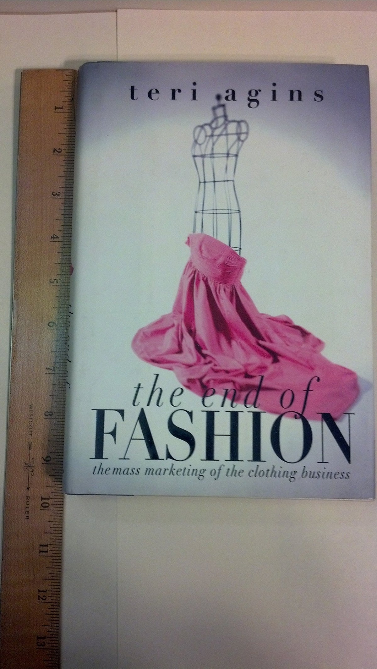 The End of Fashion: The Mass Marketing Of The Clothing Business
