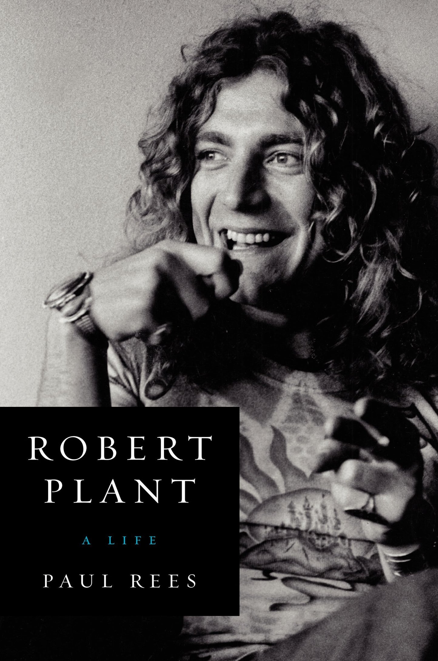 Robert Plant: A Life by Rees, Paul