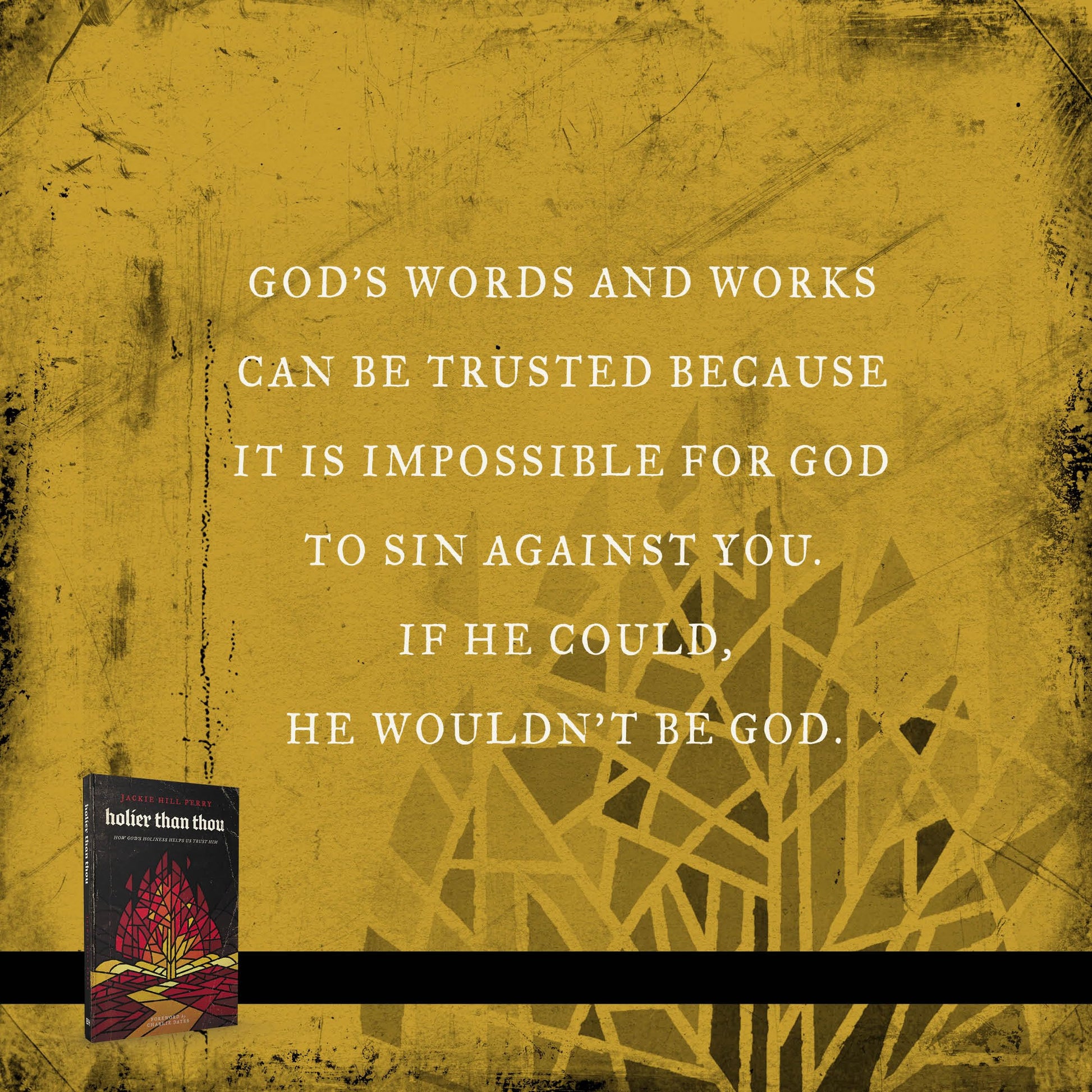 Holier Than Thou: How God?s Holiness Helps Us Trust Him