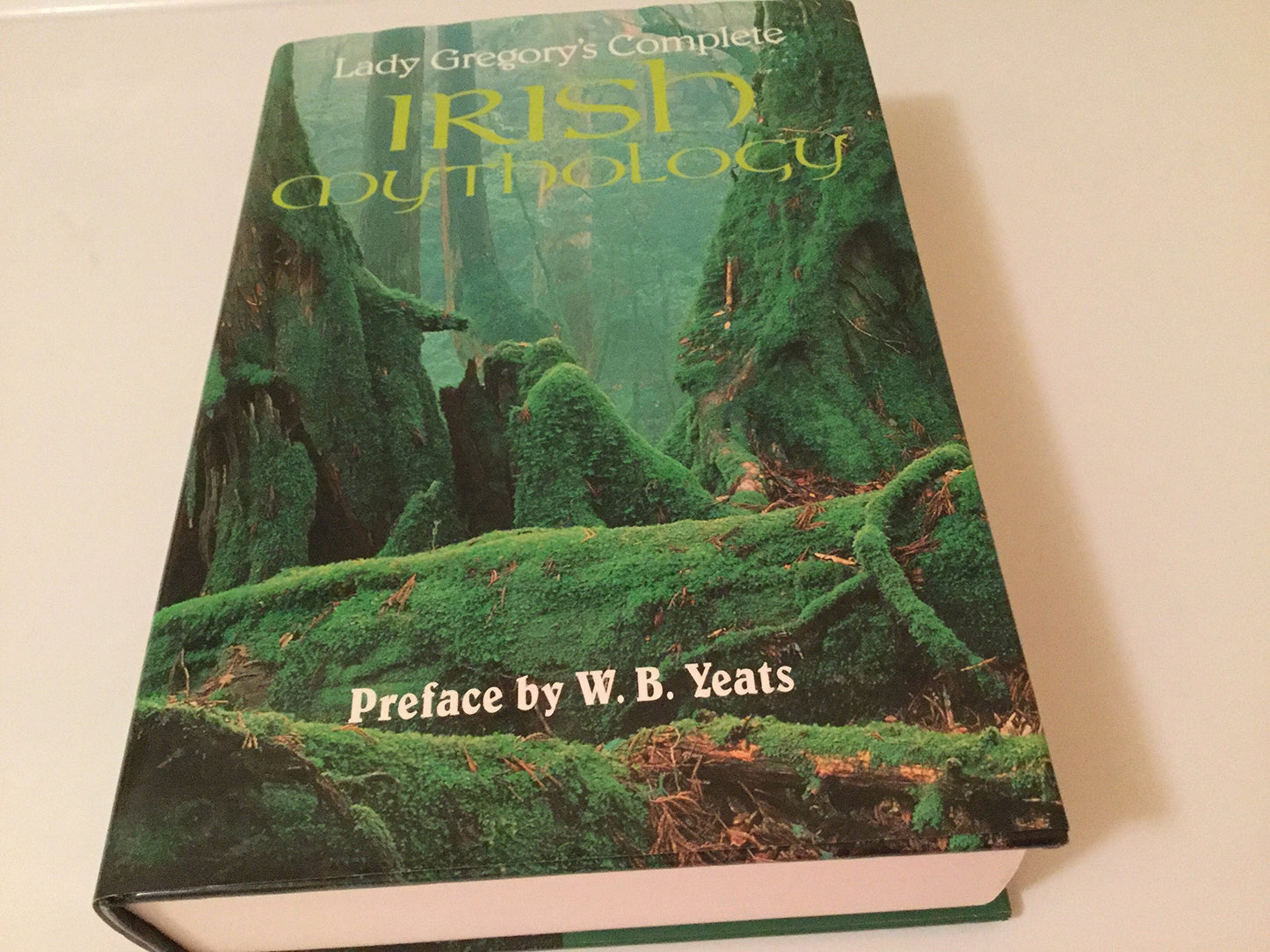 Lady Gregory's Complete Irish Mythology by W. B. Yeats