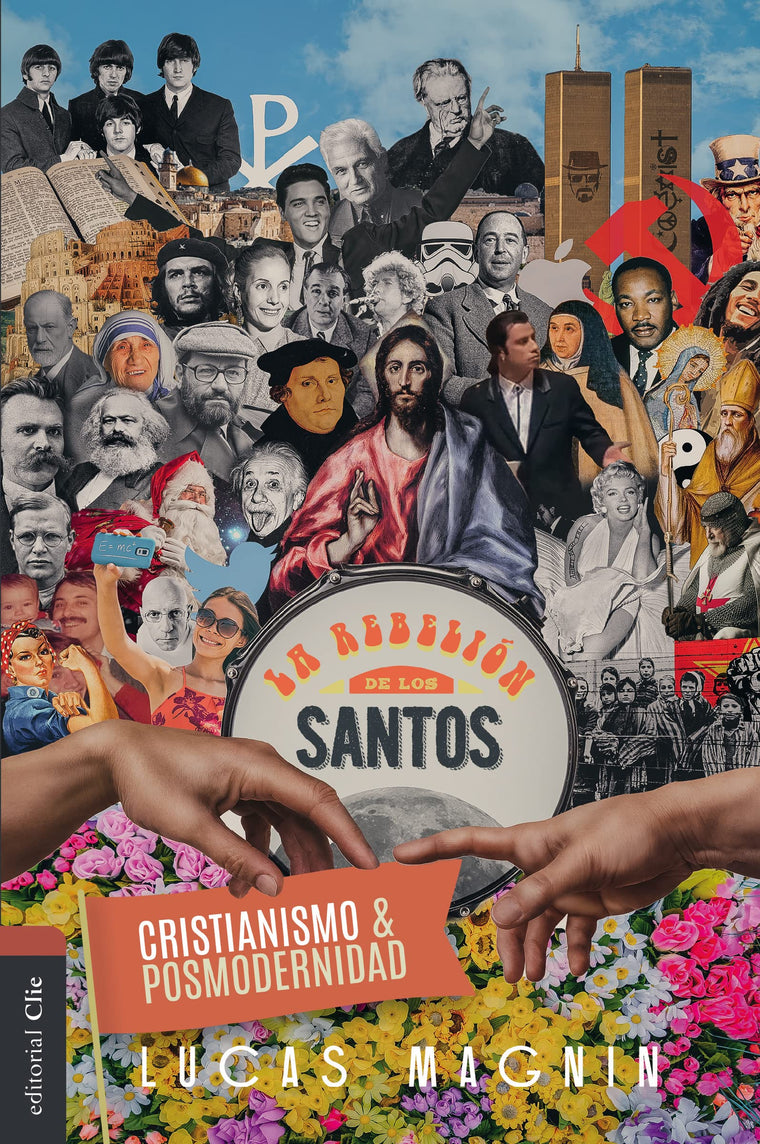 Cristianismo y posmodernidad: La rebelin de los santos (Spanish Edition)